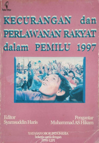 Kecurangan dan Perlwanan Rakyat dalam Pemilu 1997